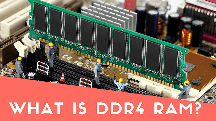 What is DDR4 Memory?