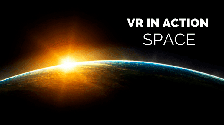 VR in Action: Space