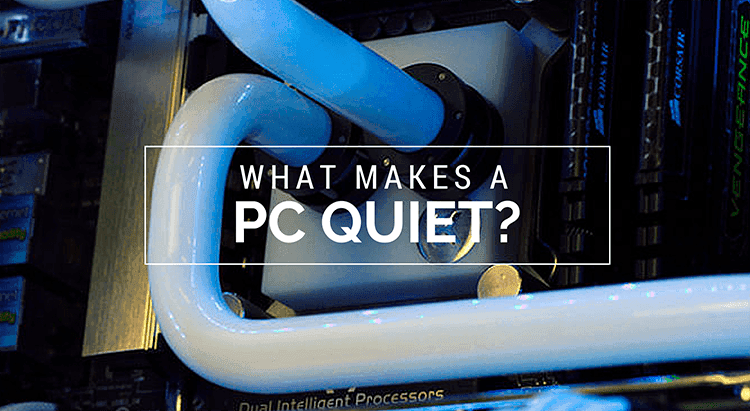 What Makes a PC Quiet?
