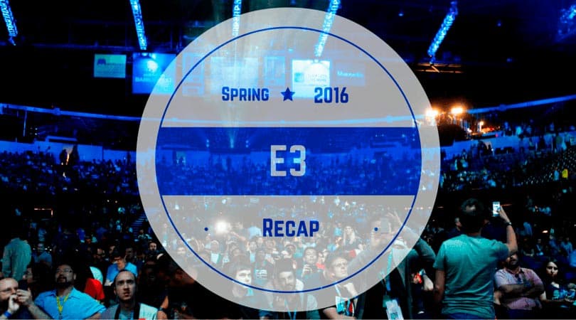 E3 Recap