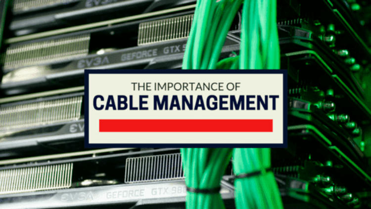 The Importance of Cable Management