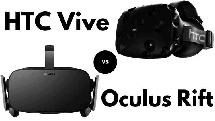 Oculus Rift vs HTC Vive VR headset