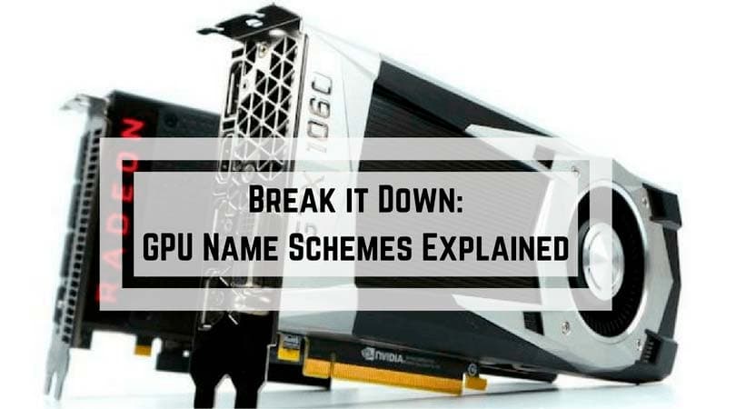 Graphics Cards Naming Schemes Explained