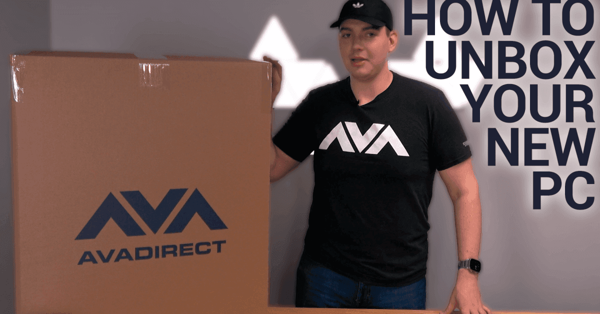 Unboxing Your New AVADirect Custom PC