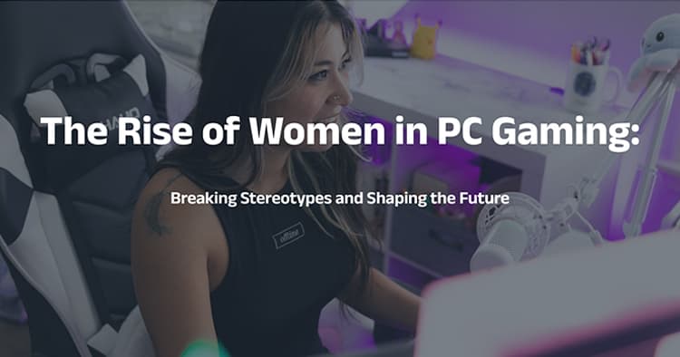 The Rise of Women in PC Gaming: Breaking Stereotypes and Shaping the Future