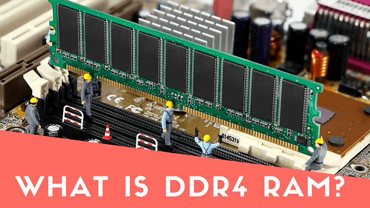 What Is DDR4 Memory?