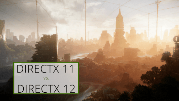 DirectX 11 vs. DirectX 12: What are the differences?