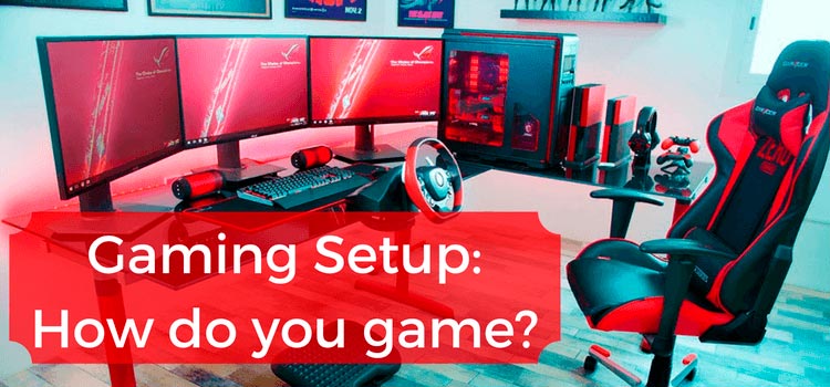 How to put together a gaming setup