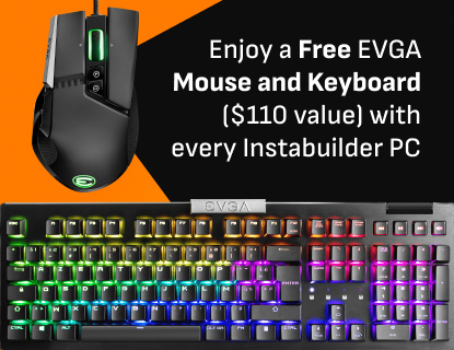 Free EVGA Mouse and Keyboard ($110 Value) with Instabuilder