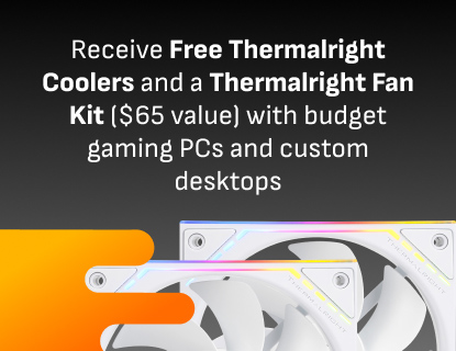 Free Thermalright Coolers and Thermalright Fan Kit ($65 Value) with budget gaming PCs and custom desktop PCs.