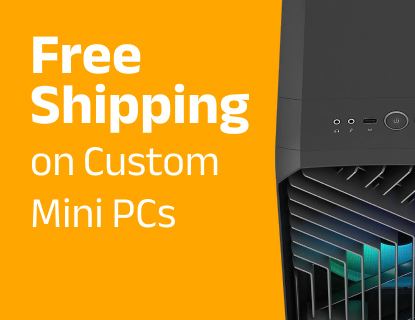 Free Shipping on Custom Mini PCs